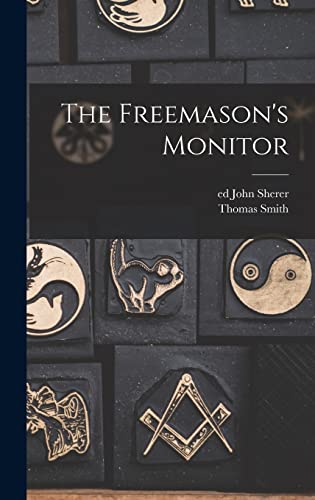 Read The Freemason's Monitor, written by Thomas Smith 1771-1819 Webb Read The Freemason's Monitor, written by Thomas Smith 1771-1819 Webb