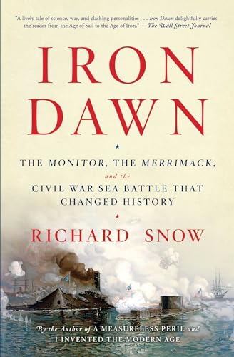 Read Iron Dawn: The Monitor, the Merrimack, and the Civil War Sea Battle that Changed History, written by Richard Snow Read Iron Dawn: The Monitor, the Merrimack, and the Civil War Sea Battle that Changed History, written by Richard Snow