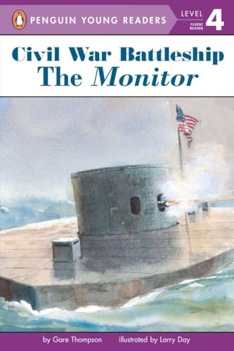 Read The Monitor: Civil War Battleship, Level 4, written by Gare Thompson Read The Monitor: Civil War Battleship, Level 4, written by Gare Thompson