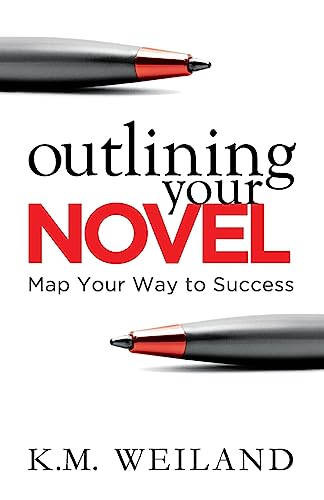 Read Outlining Your Novel: Map Your Way to Success (Helping Writers Become Authors), written by K. M. Weiland Read Outlining Your Novel: Map Your Way to Success (Helping Writers Become Authors), written by K. M. Weiland