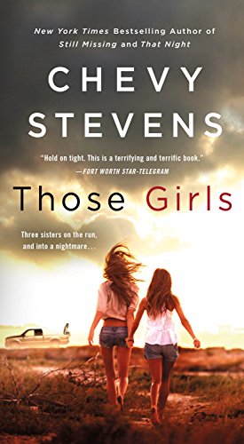 Read Those Girls: A Novel, written by Chevy Stevens Read Those Girls: A Novel, written by Chevy Stevens