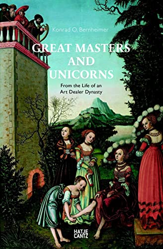 Read Great Masters and Unicorns: From the Life of an Art Dealer Dynasty, written by Konrad Bernheimer