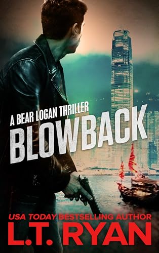 Read Blowback: A Bear Logan Thriller (Bear Logan Thrillers Book 2), written by L.T. Ryan Read Blowback: A Bear Logan Thriller (Bear Logan Thrillers Book 2), written by L.T. Ryan