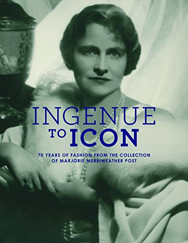 Read Ingenue to Icon: 70 Years of Fashion from the Collection of Marjorie Merriweather Post, written by Howard Vincent Kurtz Read Ingenue to Icon: 70 Years of Fashion from the Collection of Marjorie Merriweather Post, written by Howard Vincent Kurtz