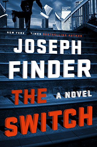 Read The Switch: A Novel, written by Joseph Finder Read The Switch: A Novel, written by Joseph Finder