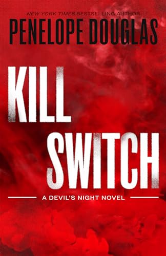 Read Kill Switch (Devil's Night Book 3), written by Penelope Douglas Read Kill Switch (Devil's Night Book 3), written by Penelope Douglas