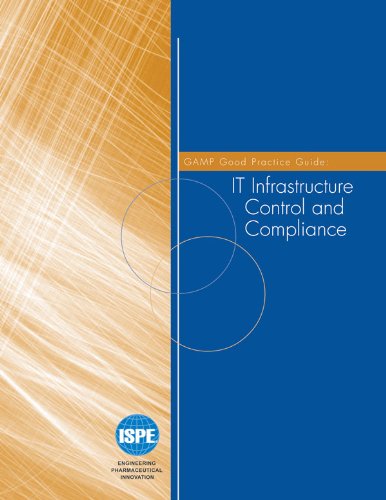 Read GAMP Good Practice Guide: IT Infrastructure Control and Compliance, written by ISPE Read GAMP Good Practice Guide: IT Infrastructure Control and Compliance, written by ISPE