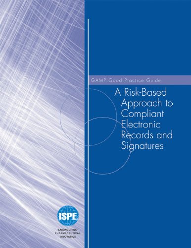 Read A Risk-Based Approach to Compliant Electric Records and Signatures (ISPE GAMP® Good Practice Guide), written by ISPE Read A Risk-Based Approach to Compliant Electric Records and Signatures (ISPE GAMP® Good Practice Guide), written by ISPE