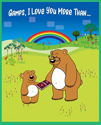 Read Gamps I love you more than: Reasons why I love you personalized fill in the blank book for Grandpa, written by K Francklin Read Gamps I love you more than: Reasons why I love you personalized fill in the blank book for Grandpa, written by K Francklin