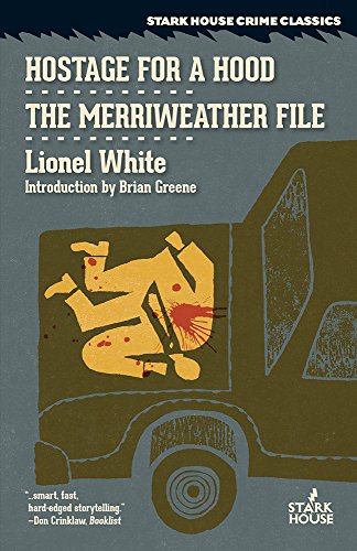Read Hostage for a Hood / The Merriweather File, written by Lionel White Read Hostage for a Hood / The Merriweather File, written by Lionel White