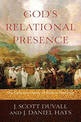 Read God's Relational Presence: The Cohesive Center of Biblical Theology, written by J. Scott Duvall; J. Daniel Hays Read God's Relational Presence: The Cohesive Center of Biblical Theology, written by J. Scott Duvall; J. Daniel Hays