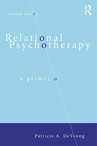 Read Relational Psychotherapy, written by Patricia A. Deyoung Read Relational Psychotherapy, written by Patricia A. Deyoung