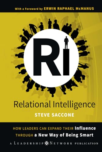 Read Relational Intelligence: How Leaders Can Expand Their Influence Through a New Way of Being Smart, written by Steve Saccone