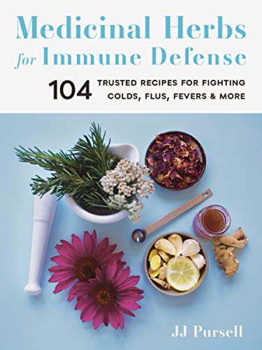 Read Medicinal Herbs for Immune Defense: 104 Trusted Recipes for Fighting Colds, Flus, Fevers, and More, written by Dr. JJ Pursell