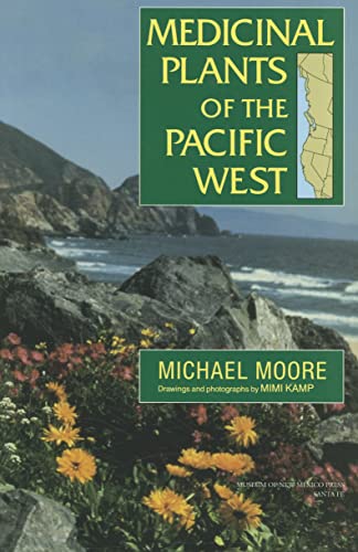 Read Medicinal Plants of the Pacific West, written by Michael Moore