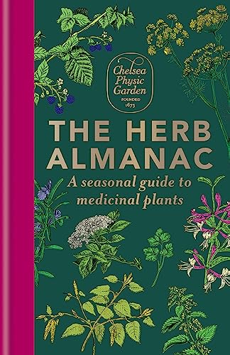 Read The Herb Almanac: A seasonal guide to medicinal plants, written by Chelsea Physic Garden Read The Herb Almanac: A seasonal guide to medicinal plants, written by Chelsea Physic Garden