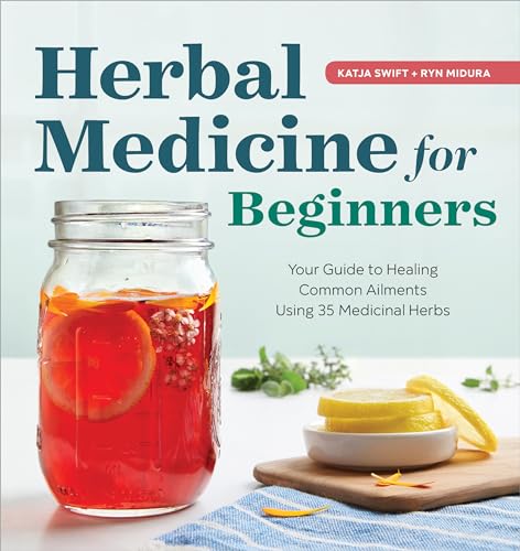 Read Herbal Medicine for Beginners: Your Guide to Healing Common Ailments with 35 Medicinal Herbs, written by Katja Swift; Ryn Midura Read Herbal Medicine for Beginners: Your Guide to Healing Common Ailments with 35 Medicinal Herbs, written by Katja Swift; Ryn Midura