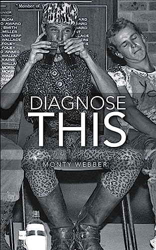Read Diagnose This, written by Monty Webber Read Diagnose This, written by Monty Webber