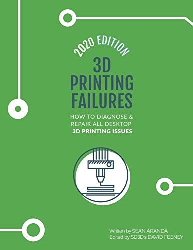 Read 3D Printing Failures: 2020 Edition: How to Diagnose and Repair ALL Desktop 3D Printing Issues, written by Sean Aranda Read 3D Printing Failures: 2020 Edition: How to Diagnose and Repair ALL Desktop 3D Printing Issues, written by Sean Aranda