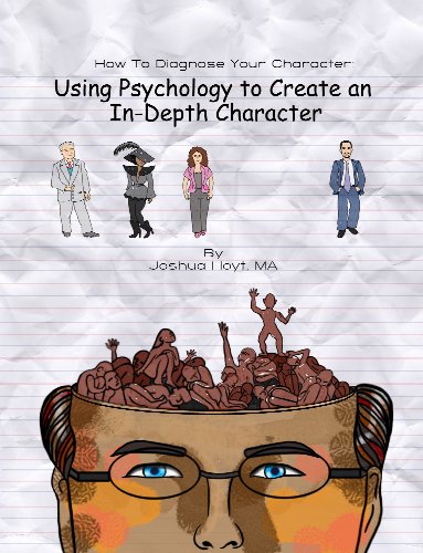 Read How To Diagnose Your Character: Using Psychology To Create an In-Depth Character, written by Joshua Hoyt Read How To Diagnose Your Character: Using Psychology To Create an In-Depth Character, written by Joshua Hoyt
