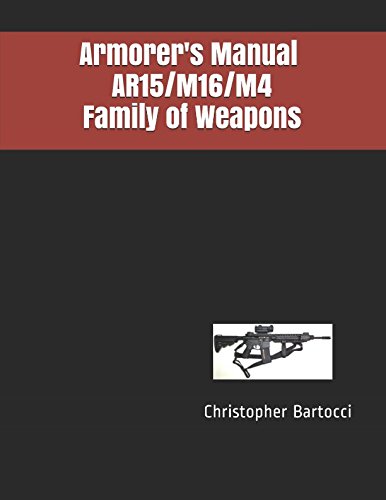 Read Armorer's Manual AR15/M16/M4 Family of Weapons, written by Christopher Bartocci Read Armorer's Manual AR15/M16/M4 Family of Weapons, written by Christopher Bartocci