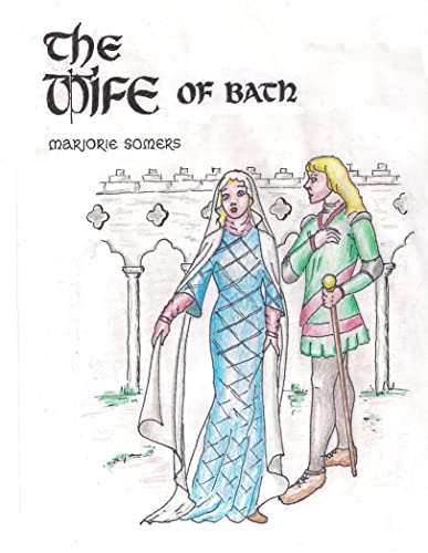 Read The Wife of Bath Live: Husbands I and II - The Knight and the Armorer, written by Marjorie Somers; Marjorie Angermueller