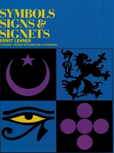 Read Symbols, Signs and Signets (Dover Pictorial Archive), written by Ernst Lehner