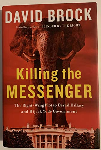 Read Killing the Messenger: The Right-Wing Plot to Derail Hillary and Hijack Your Government, written by David Brock Read Killing the Messenger: The Right-Wing Plot to Derail Hillary and Hijack Your Government, written by David Brock