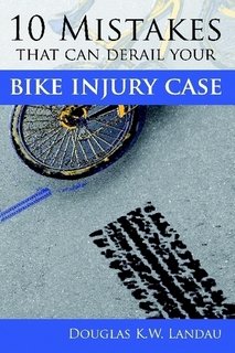 Read 10 mistakes that can derail your bike injury case, written by Doug Landau Read 10 mistakes that can derail your bike injury case, written by Doug Landau