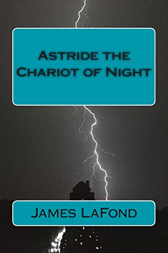Read Astride the Chariot of Night: God of War & By This Axe! (Nerd Church Fiction), written by James LaFond