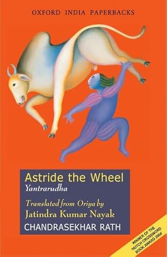 Read Astride the Wheel: Yantrarudha, written by Chandrasekhar Rath; Jatindra Kumar Nayak Read Astride the Wheel: Yantrarudha, written by Chandrasekhar Rath; Jatindra Kumar Nayak