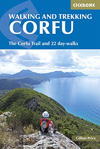Read Walking and Trekking on Corfu: The Corfu Trail And 22 Day-Walks, written by Gillian Price