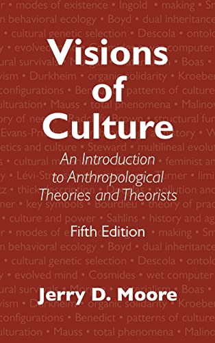 Read Visions of Culture: An Introduction to Anthropological Theories and Theorists, written by Jerry D. Moore