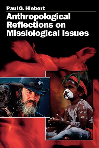 Read Anthropological Reflections on Missiological Issues, written by Paul G. Hiebert Read Anthropological Reflections on Missiological Issues, written by Paul G. Hiebert