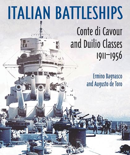 Read Italian Battleships: 'Conte di Cavour' and 'Duiio' Classes, 1911-1956, written by Erminio Bagnasco; Augusto De Torro Read Italian Battleships: 'Conte di Cavour' and 'Duiio' Classes, 1911-1956, written by Erminio Bagnasco; Augusto De Torro
