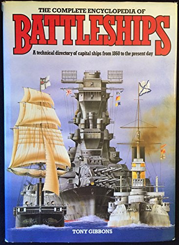 Read Complete Encyclopedia Of Battleships, written by Tony Gibbons Read Complete Encyclopedia Of Battleships, written by Tony Gibbons