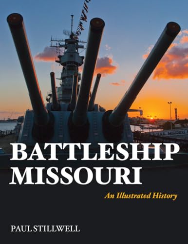Read Battleship Missouri: An Illustrated History, written by Paul L Stillwell USNR (Ret.) Read Battleship Missouri: An Illustrated History, written by Paul L Stillwell USNR (Ret.)