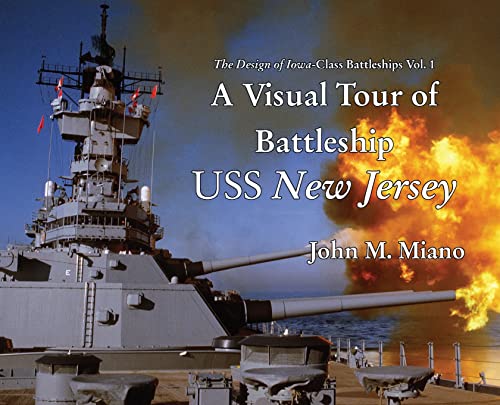 Read A Visual Tour of Battleship USS New Jersey (The Design of Iowa-Class Battleships), written by John M Miano Read A Visual Tour of Battleship USS New Jersey (The Design of Iowa-Class Battleships), written by John M Miano