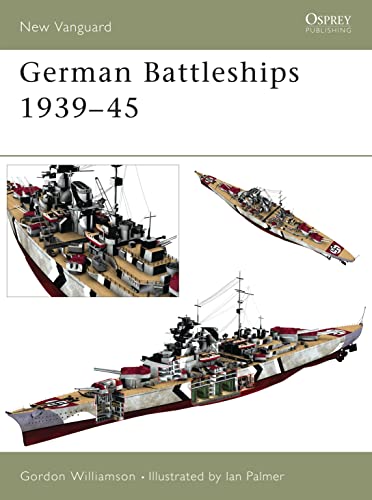 Read German Battleships 1939-45 (New Vanguard, 71), written by Gordon Williamson Read German Battleships 1939-45 (New Vanguard, 71), written by Gordon Williamson