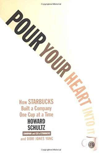 Read Pour Your Heart Into It: How Starbucks Built a Company One Cup at a Time, written by Howard Schultz Read Pour Your Heart Into It: How Starbucks Built a Company One Cup at a Time, written by Howard Schultz