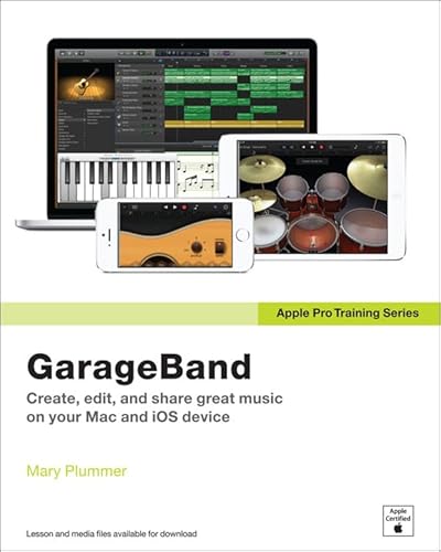 Read Apple Pro Training Series: GarageBand, written by Mary Plummer Read Apple Pro Training Series: GarageBand, written by Mary Plummer
