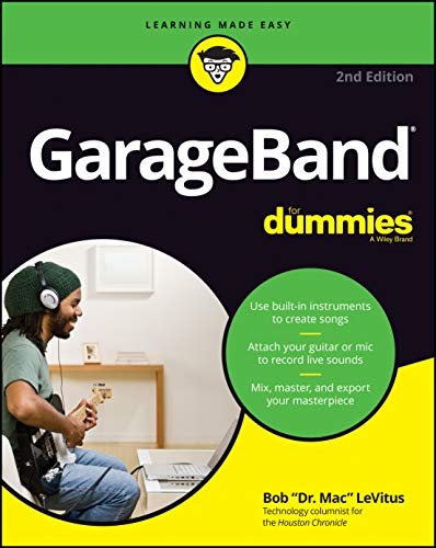 Read GarageBand For Dummies (For Dummies (Computer/Tech)), written by Bob LeVitus