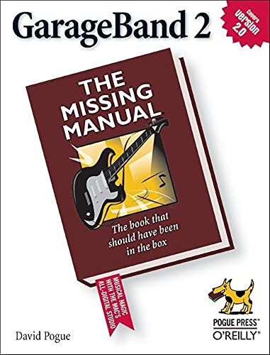 Read GarageBand 2: The Missing Manual, written by David Pogue Read GarageBand 2: The Missing Manual, written by David Pogue