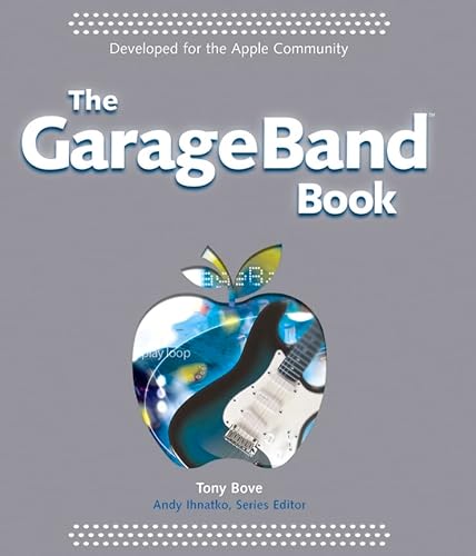 Read The GarageBand Book, written by Tony Bove Read The GarageBand Book, written by Tony Bove