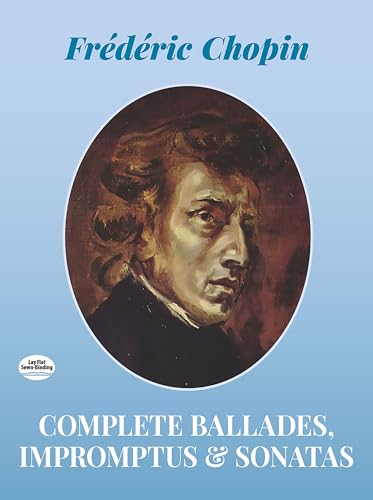 Read Complete Ballades, Impromptus and Sonatas, written by Frédéric Chopin Read Complete Ballades, Impromptus and Sonatas, written by Frédéric Chopin