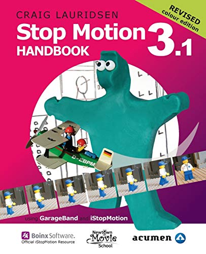 Read Stop Motion Handbook 3.1 using GarageBand and iStopMotion: Quite simply the best book in the world for learning how to make stop motion movies, written by Craig Lauridsen Read Stop Motion Handbook 3.1 using GarageBand and iStopMotion: Quite simply the best book in the world for learning how to make stop motion movies, written by Craig Lauridsen