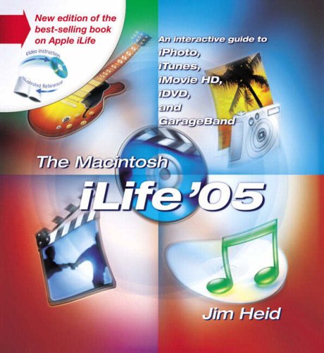 Read The Macintosh iLife 05: An Interactive Guide to iTunes, iPhoto, iMovie, iDVD, and GarageBand, written by Jim Heid Read The Macintosh iLife 05: An Interactive Guide to iTunes, iPhoto, iMovie, iDVD, and GarageBand, written by Jim Heid