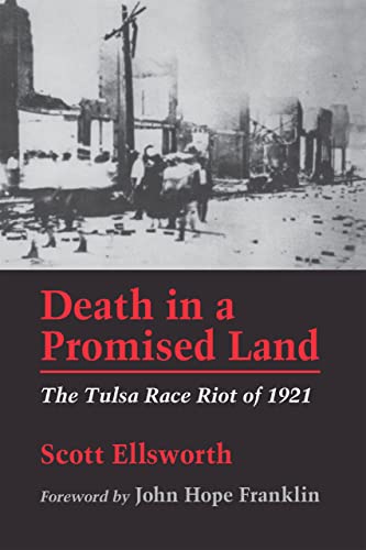 Read Death in a Promised Land: The Tulsa Race Riot of 1921, written by Scott Ellsworth Read Death in a Promised Land: The Tulsa Race Riot of 1921, written by Scott Ellsworth