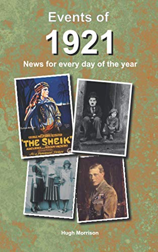 Read Events of 1921: news for every day of the year, written by Hugh Morrison