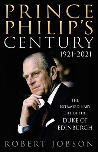 Read Prince Philip's Century 1921-2021: The Extraordinary Life of the Duke of Edinburgh, written by Robert Jobson Read Prince Philip's Century 1921-2021: The Extraordinary Life of the Duke of Edinburgh, written by Robert Jobson